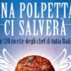 Una polpetta ci salverà: un viaggio nel mondo delle polpette con le ricette di vari chef italiani