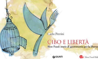 Carlo Petrini, Cibo e libertà. Slow Food: storie di gastronomia per la liberazione